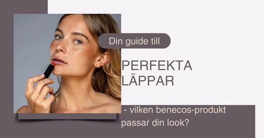 Guide till perfekta läppar