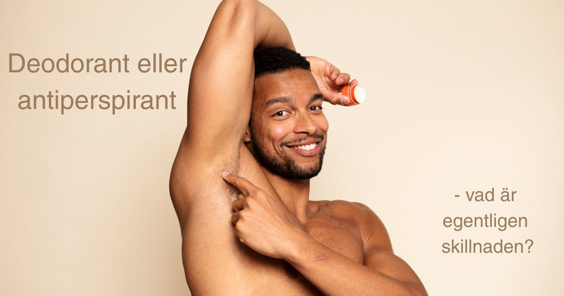 Deodorant eller antiperspirant – vad är egentligen skillnaden?