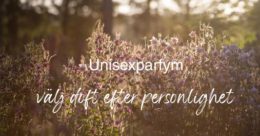 Unisexparfym – välj doft efter personlighet