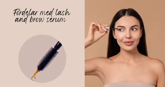 Fördelar med frans- och brynserum