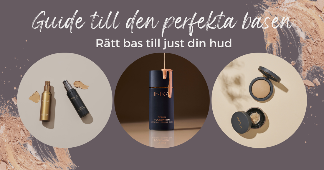 Din guide till en naturlig perfekt bas