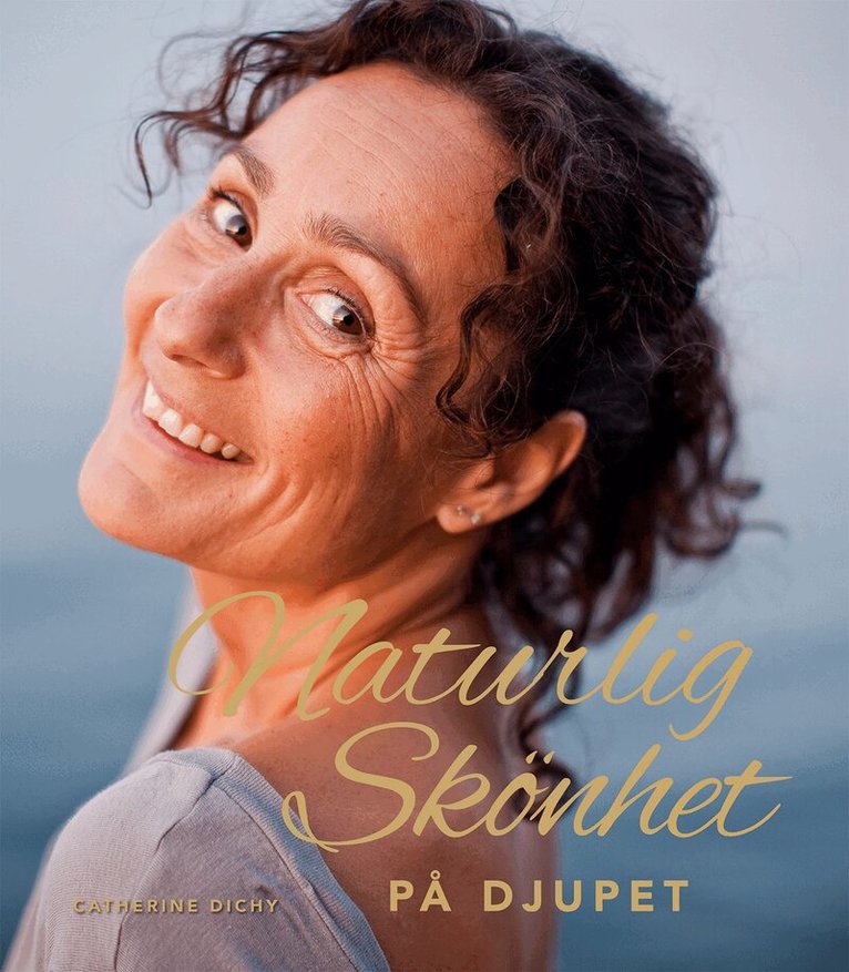 Catherine Dichy bok naturlig skönhet